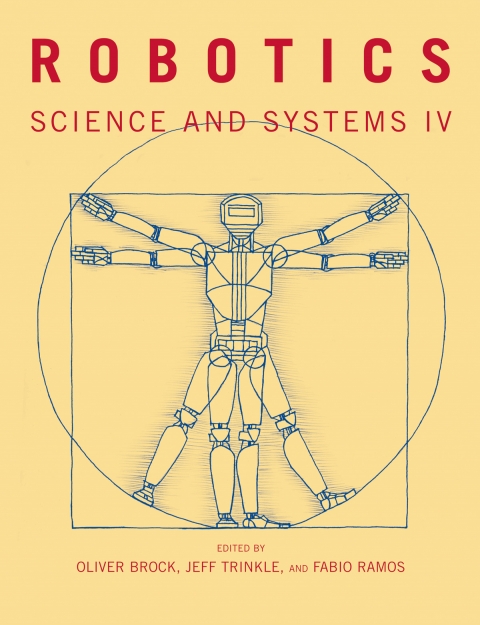 RoboticsScience and Systems IV | Books Gateway | MIT Press
