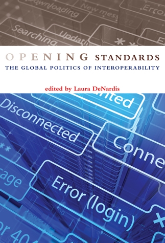Interoperbility Book Opening Standards: The Global Politics of Interoperability | Books ...