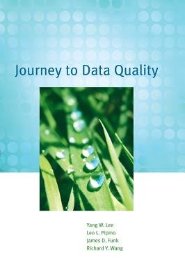 Mit Information Quality Program Journey to Data Quality | Books Gateway | MIT Press