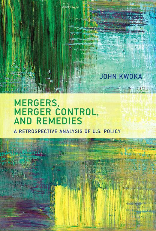 Mergers, Merger Control, and Remedies: A Retrospective Analysis of U.S ...