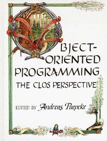Object-Oriented Programming: The CLOS Perspective | Books Gateway | MIT ...