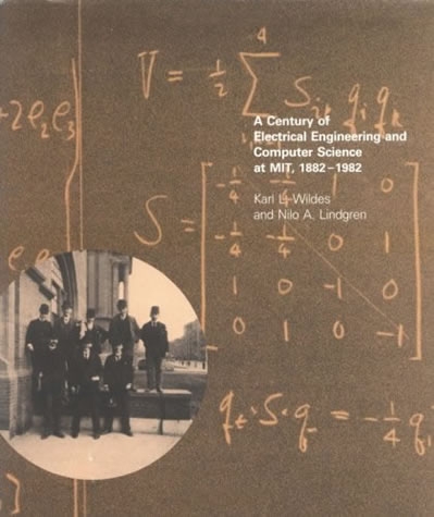 A Century of Electrical Engineering and Computer Science at MIT, 1882 ...