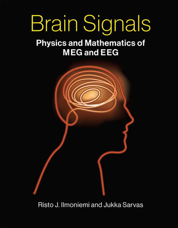Brain Signals: Physics and Mathematics of MEG and EEG | Books Gateway ...