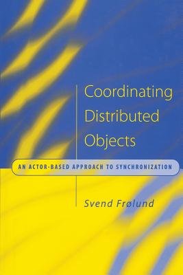 Coordinating Distributed Objects: An Actor-Based Approach to ...