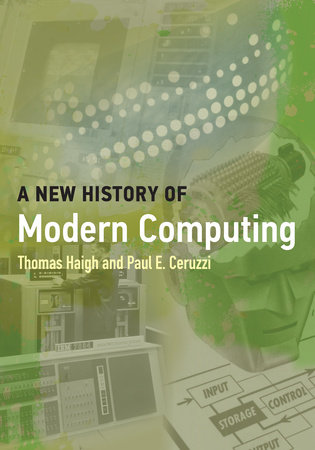 A New History of Modern Computing | Books Gateway | MIT Press