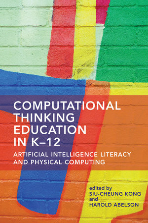 Computational Thinking Education in K–12Artificial Intelligence ...