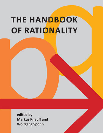 The Handbook of Rationality | Books Gateway | MIT Press