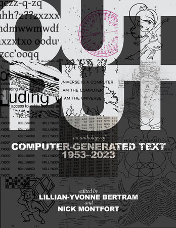 Mit Press Book How Computer Science Output: An Anthology of Computer-Generated Text, 1953–2023 | Books ...