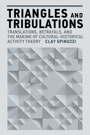 Triangles and Tribulations: Translations, Betrayals, and the Making of ...